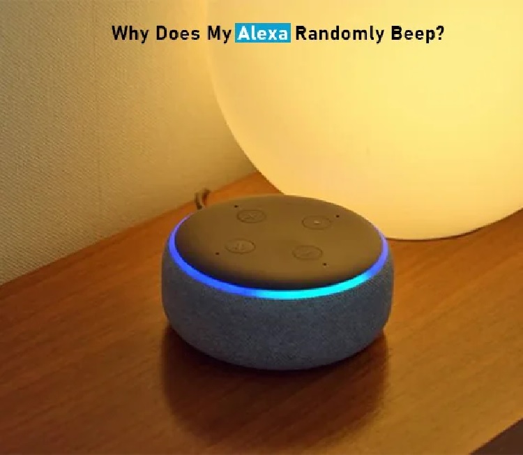 Why Does My Alexa Randomly Beep