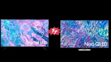 Crystal UHD Vs QLED TV – Which Is Better For You?