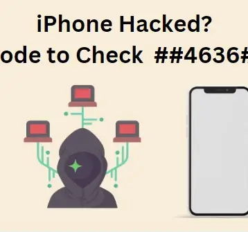 Codes to Check if a Phone is Being Tracked Or Hacked