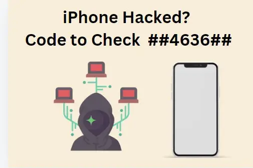 What to Dial to Know if Your Phone is Hacked