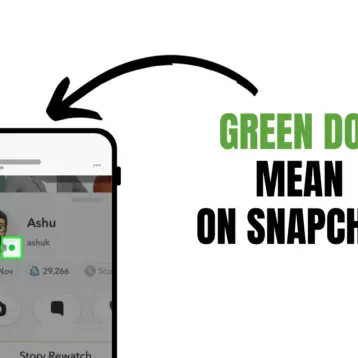 What Does the Green Dot Mean on Snapchat?