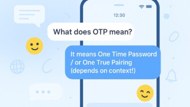 What Does OTP Mean In Text: A Complete Explanation