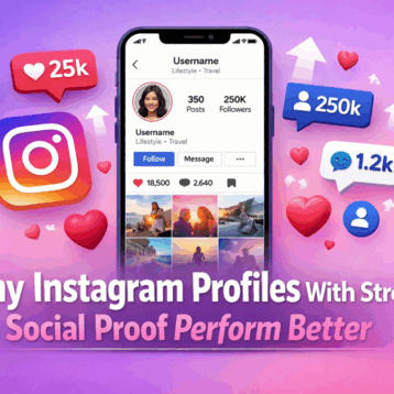 Why Instagram Profiles With Strong Social Proof Perform Better